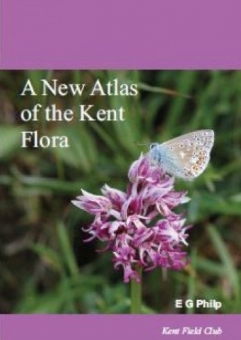New Atlas of the Kent Flora (2010) reprint